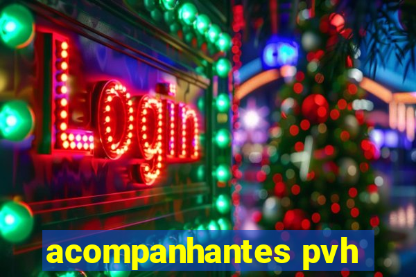 acompanhantes pvh